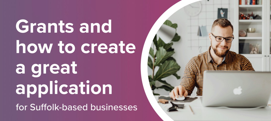 Grants and how to create a great application (Suffolk)